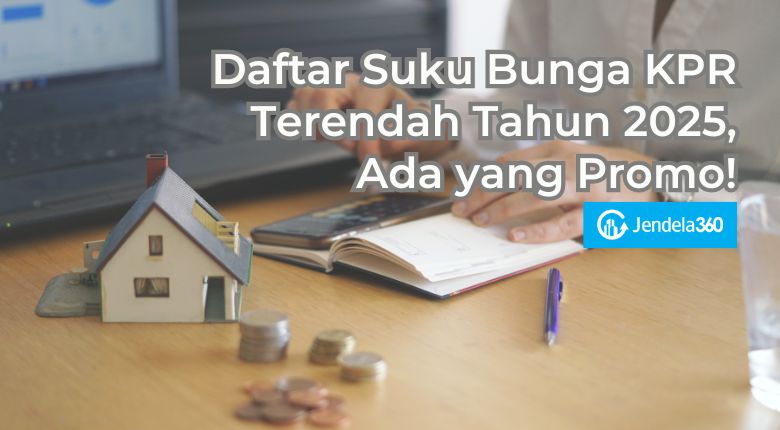 Cara Mendapatkan KPR Dengan Bunga Rendah