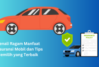 Cara Memilih Asuransi Mobil Yang Sesuai Kebutuhan