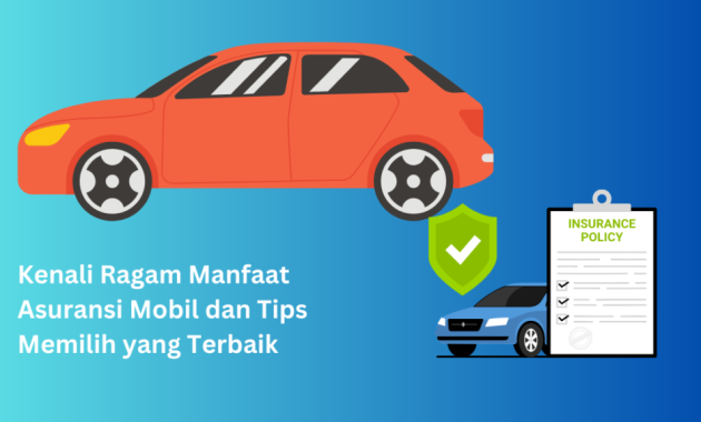 Cara Memilih Asuransi Mobil Yang Sesuai Kebutuhan