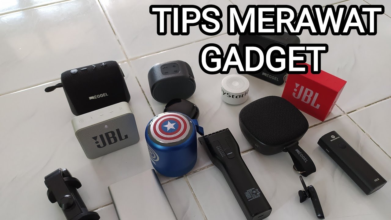 Cara Merawat Gadget Agar Lebih Awet