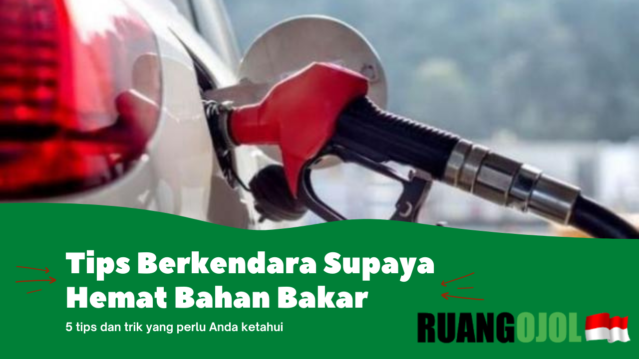 Tips Berkendara Supaya Mobil Irit Bahan Bakar Terbaru Tips Menghemat Bahan Bakar Saat Berkendara